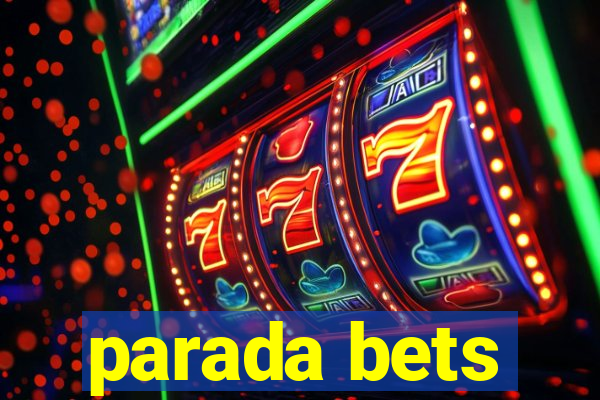 parada bets